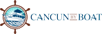 Cancun by Boat